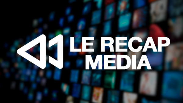Le Recap' Media du 16 février 2024
