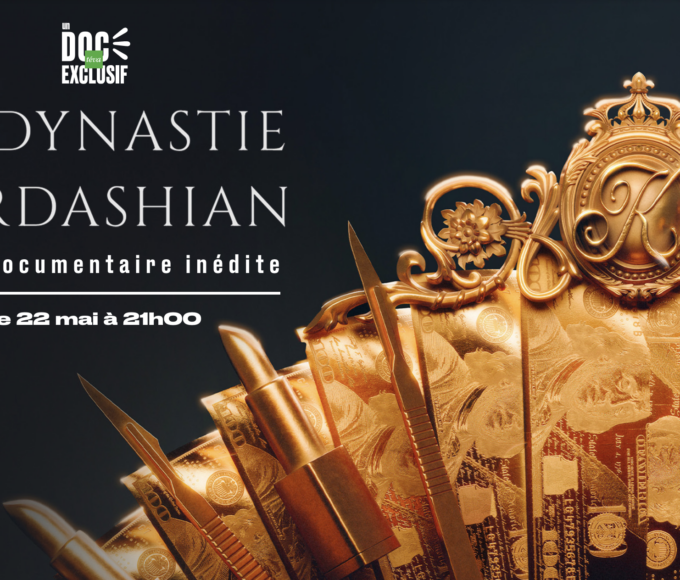 "La dynastie des Kardashian" la série-documentaire inédite le 22 mai 2024 sur Téva