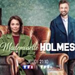 TF1 lance sa nouvelle série « Mademoiselle Holmes » le jeudi 11 avril 2024