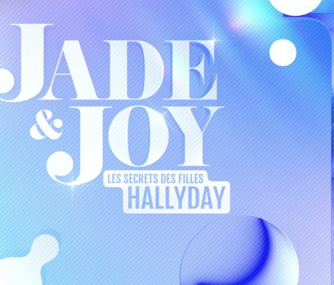 "Jade & Joy: les secrets des filles Hallyday" le 20 juin sur NRJ12
