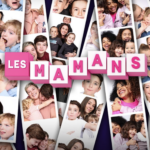 "Les Mamans" : nouvelle saison sur 6ter dès le samedi 25 mai 2024