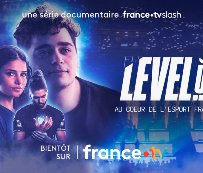 Level Up : la série documentaire de France TV Slash le 11 juin sur France 2