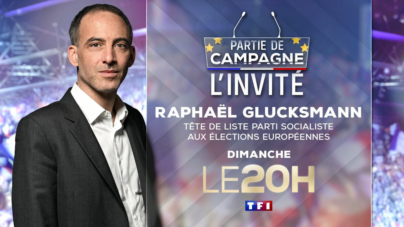 "Partie de campagne" Raphaël Glucksmann invité du 20h de TF1 le 2 juin 2024