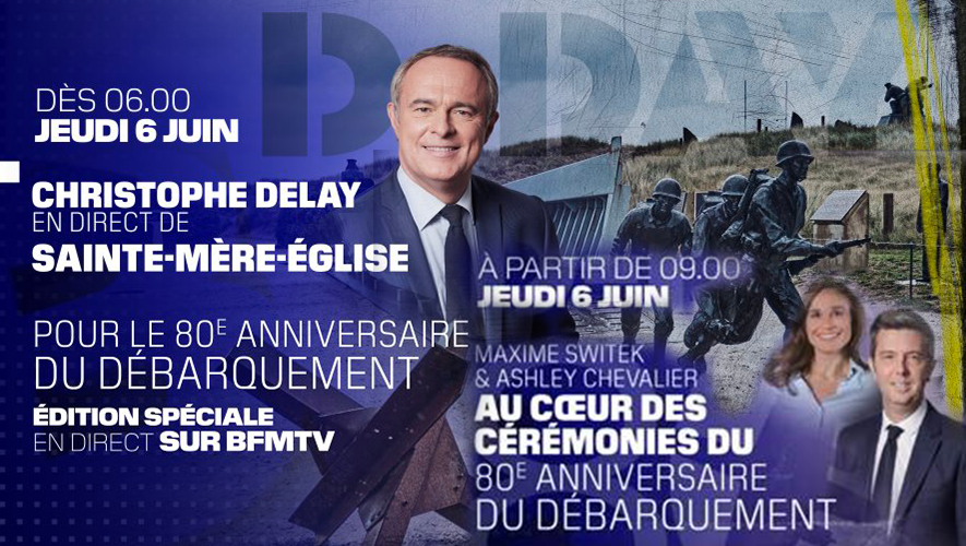Editions spéciales de BFMTV pour les 80 ans du débarquement de Normandie