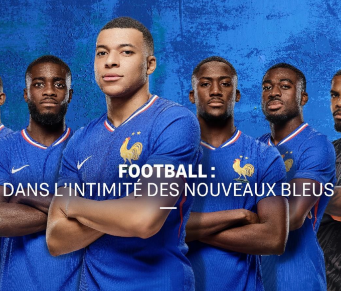 M6 propose le documentaire inédit Football Dans l’intimité des nouveaux Bleus le 18 juin à 23h
